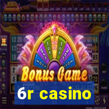 6r casino